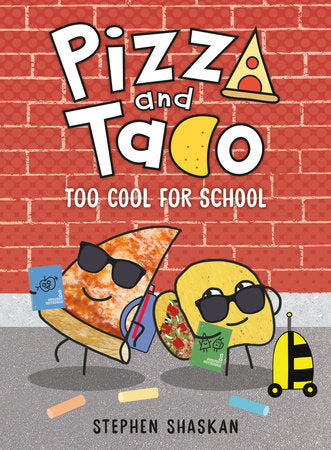 Pizza and Taco #4: Too Cool for School