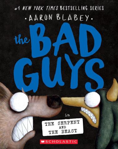 The Bad Guys #19: The Bad Guys in the Serpent and the Beast