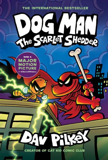 Dog Man #12: The Scarlet Shedder