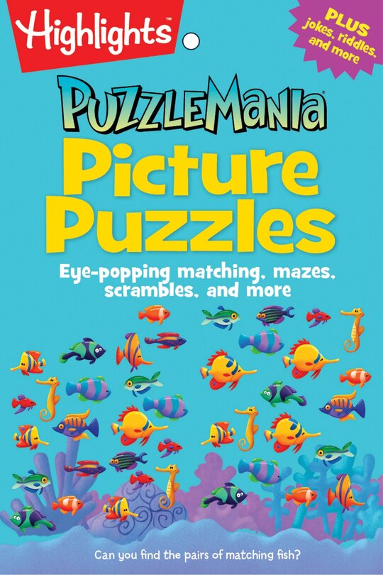 Highlights Picture Puzzles: Eye-popping Matching, Mazes, Scrambles, And More