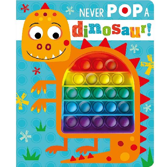 Never Pop A Dinosaur!