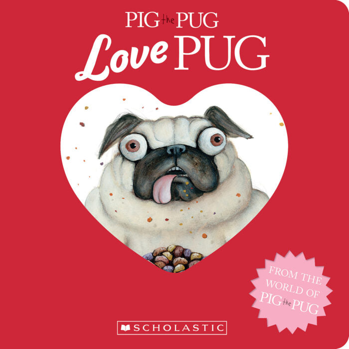 Pig the Pug: Pug Love (Board Book)