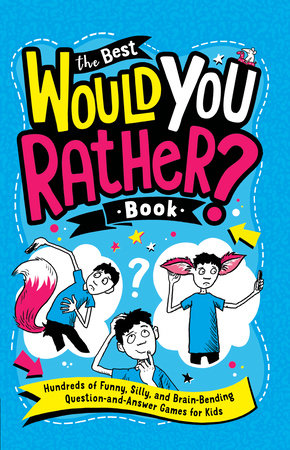 The Best Would You Rather? Book