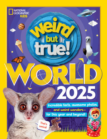 National Geographic Kids Weird But True World 2025
