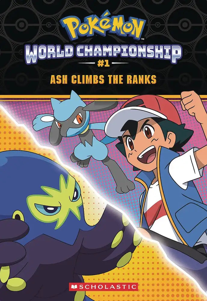 Ash Climbs the Ranks (Pokemon: World Championship #1)