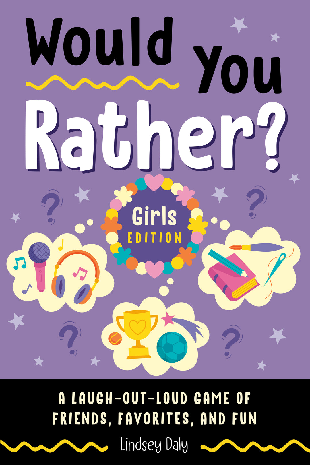 Would You Rather? Girls Edition