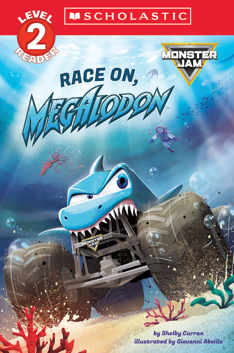 Monster Jam: Race On, Megalodon (Scholastic Level 2 Reader)