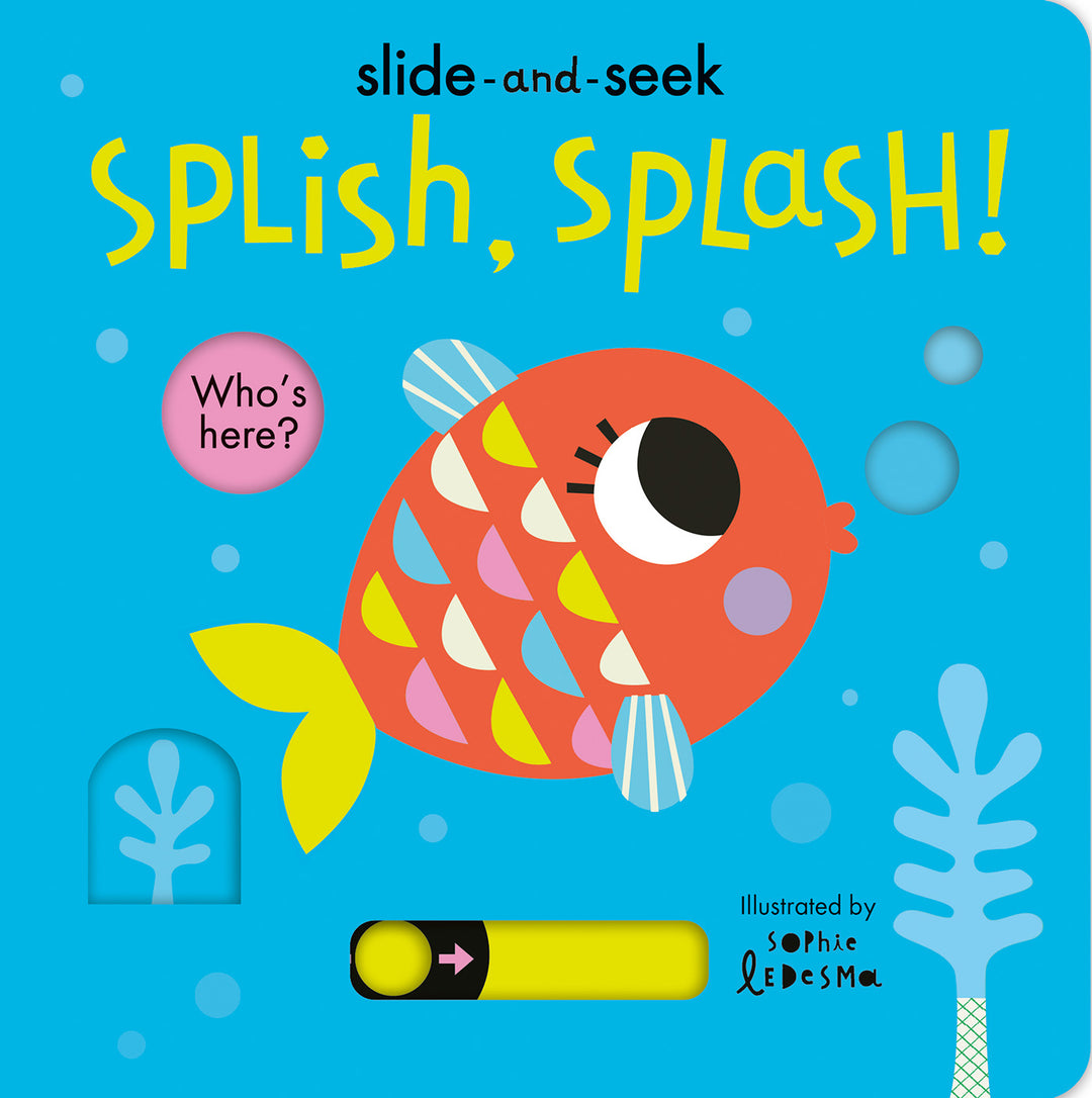 Splish, Splash! Slide-and-Seek Book