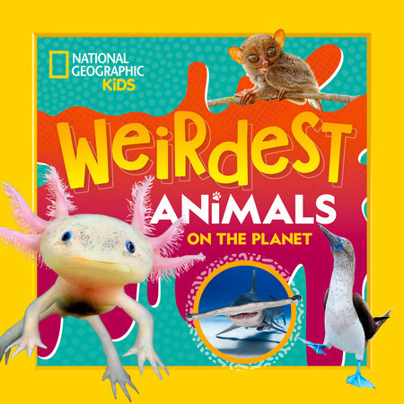 National Geographic Kids Weirdest Animals on the Planet