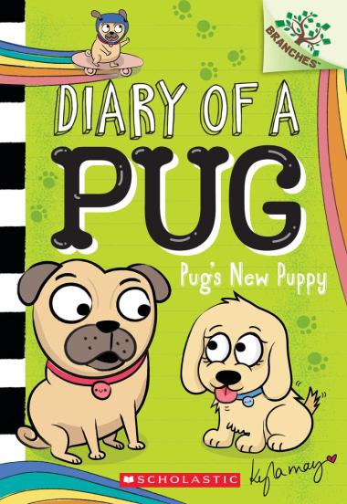 Branches - Diary of a Pug #8: Pug's New Puppy