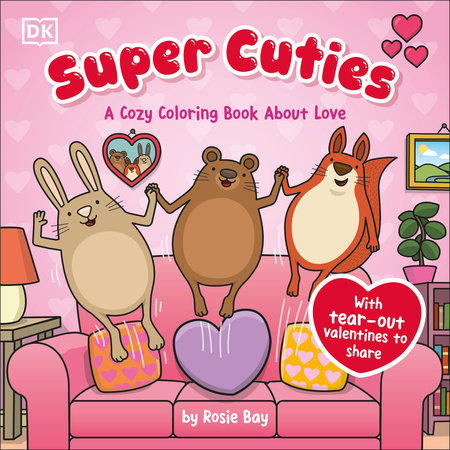 Super Cuties: A Cozy Coloring Book about Love