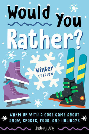 Would You Rather? Winter Edition