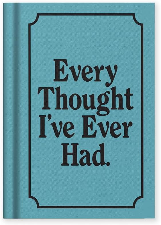 Every Thought I've Ever Had A7 Fabric Hardback Notebook