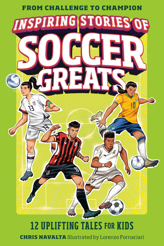 Inspiring Stories of Soccer Greats: 12 Uplifting Tales for Kids