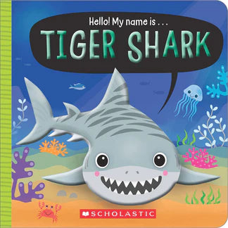 Hello! My Name Is . . . Tiger Shark