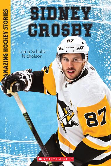 Sidney Crosby (Amazing Hockey Stories)