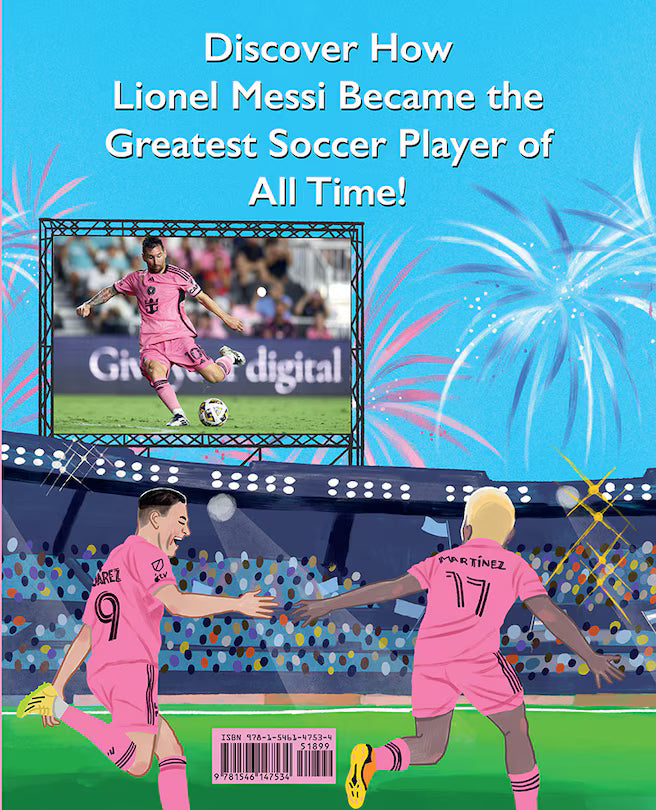 Messi's Magic: How Lionel Messi Became the G.O.A.T.