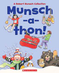 Munsch-A-Thon: A Robert Munsch Collection