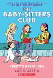 The Baby-Sitters Club #1: Kristy's Great Idea