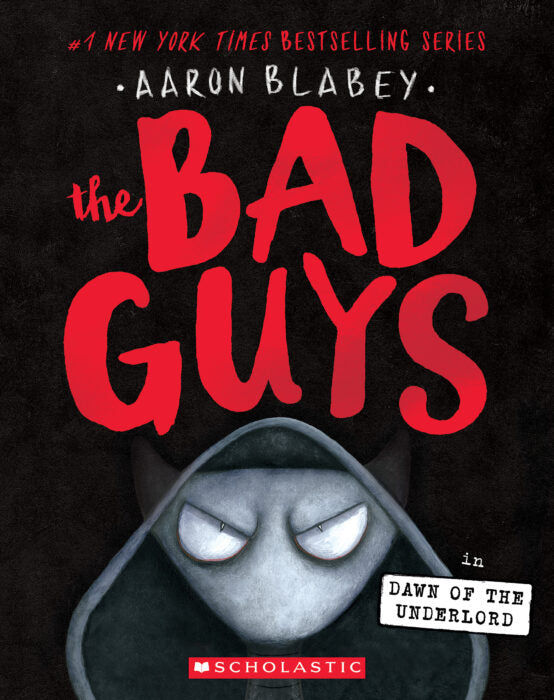 The Bad Guys #11: Dawn of the Underlord