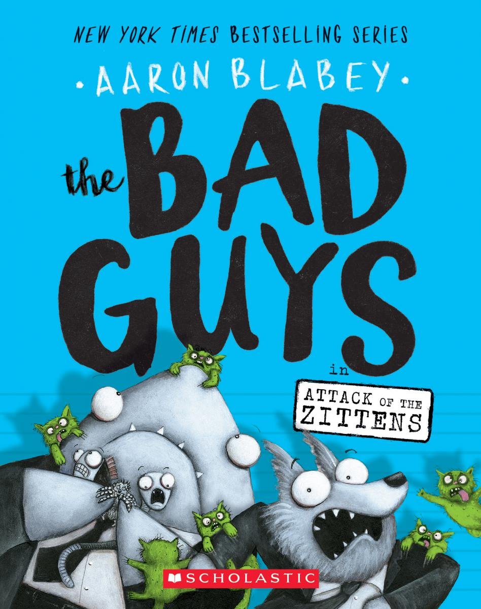 The Bad Guys #4: The Bad Guys in Attack of the Zittens