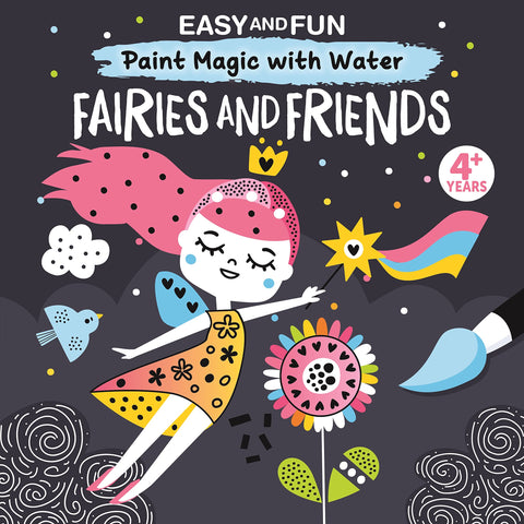 Easy and Fun Paint Magic with Water: Fairies and Friends