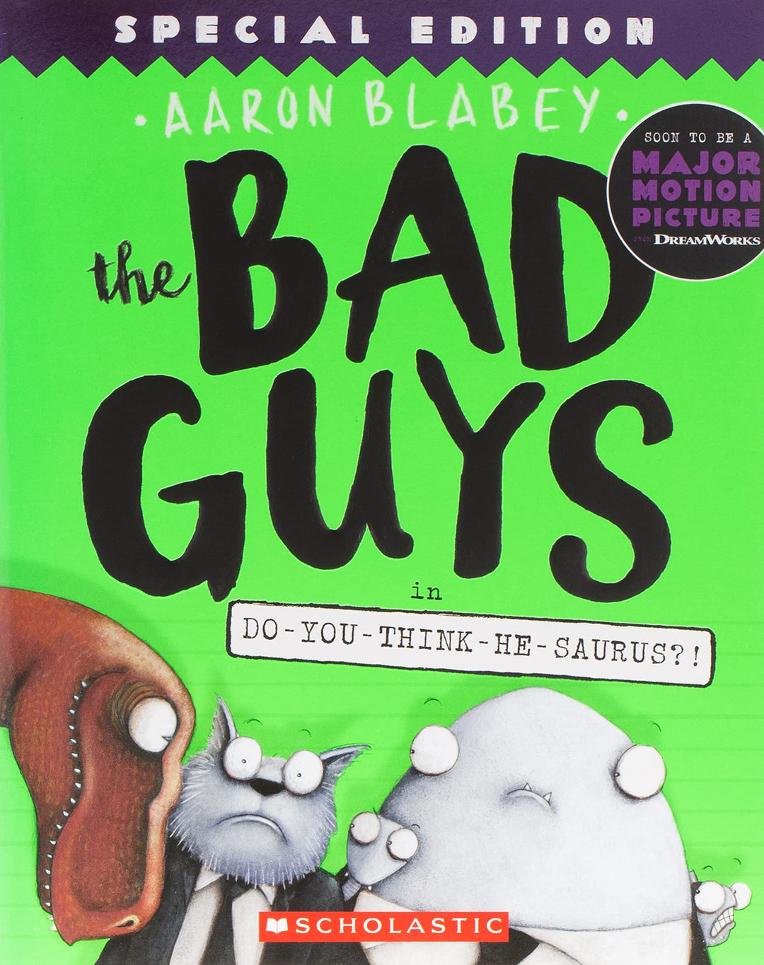 The Bad Guys #7: Special Edition: The Bad Guys in Do-You-Think-He-Saurus?!