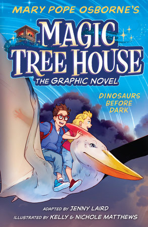 Magic Treehouse The Graphic Novel: Dinosaurs Before Dark