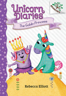 Unicorn Diaries #4: The Goblin Princess