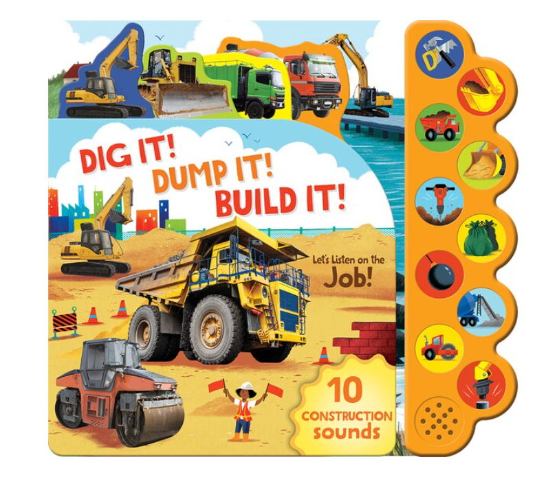Dig It! Dump It! Build It!