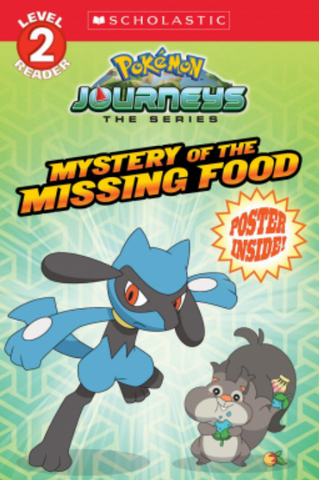 Pokemon Journeys the Series: Mystery of the Missing Food (Scholastic Reader Level 2)