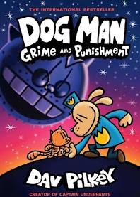 Dog Man #9: Grime and Punishment