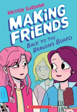 Making Friends: Back to the Drawing Board