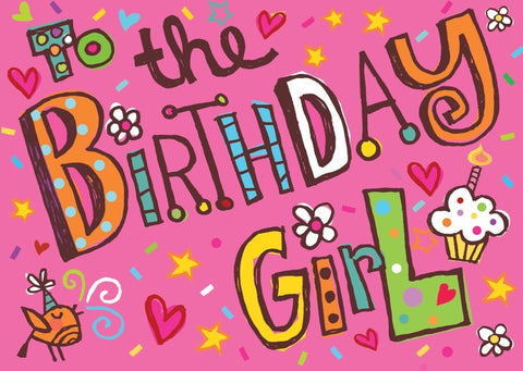 To The Birthday Girl Birthday Card